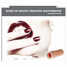 ����������� Word of Mouth Vibrating Oral Simulator  
������� � ����� ��������� ������� ��� ���, ���� �� ������� ��������� �����.